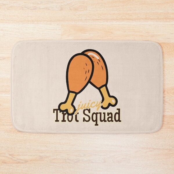 Item preview, Juicy Trot Squad. Turkey trot. Turkey thighs. designed and sold by VieBelieve.