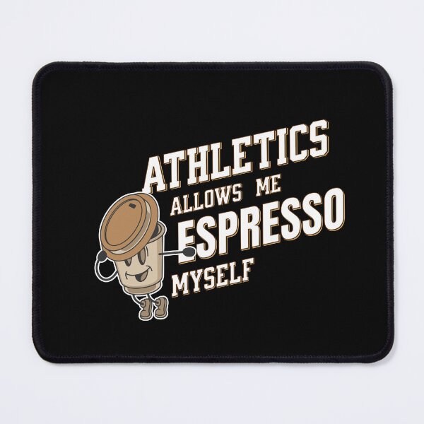 Item preview, Athletics Allows Me Espresso Myself designed and sold by WenegeeDesigns.