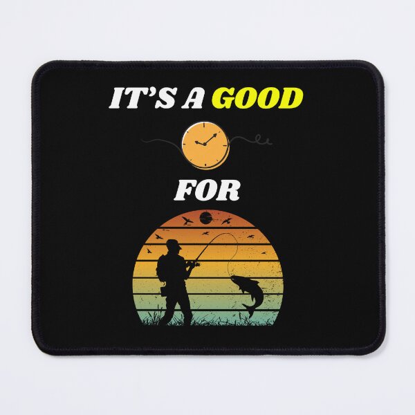 Item preview, It's a good time for fishing designed and sold by Marten-Store.