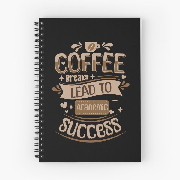 Item preview, Coffee Breaks Lead To  Academic Success designed and sold by WenegeeDesigns.