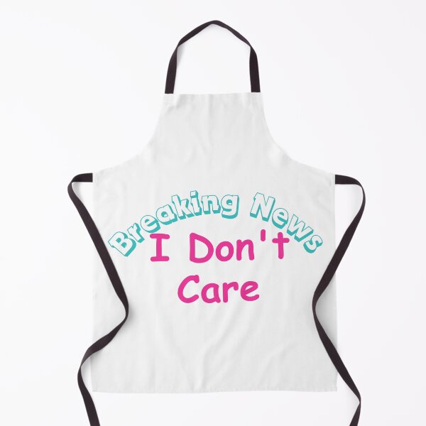 Item preview, Funny Mens Shirt, Offensive Shirt, Sarcastic Shirt For Men, Breaking News I Don't Care, Novelty Shirts, Funny Saying Shirts designed and sold by Alaminee.