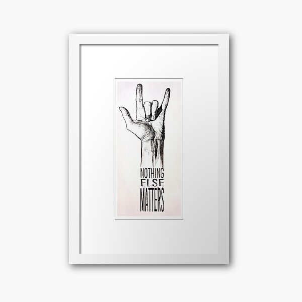 Item preview, NOTHING ELSE MATTERS designed and sold by BobbyG305.