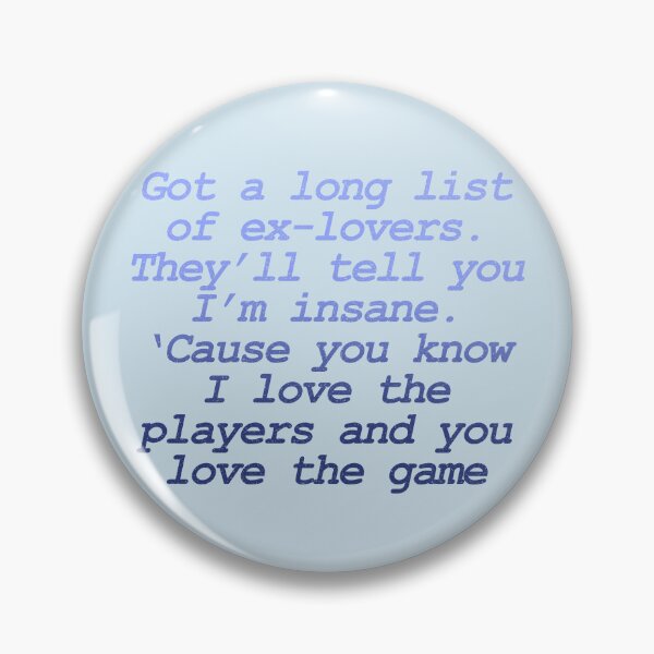 Item preview, Got a long list of ex lovers they’ll tell you im insane but you know i love the players and you love the game tv designed and sold by DelfisArt.