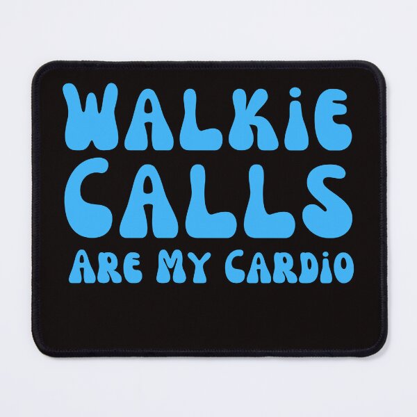 Item preview, Walkie Calls Are My Cardio designed and sold by rawaart1.