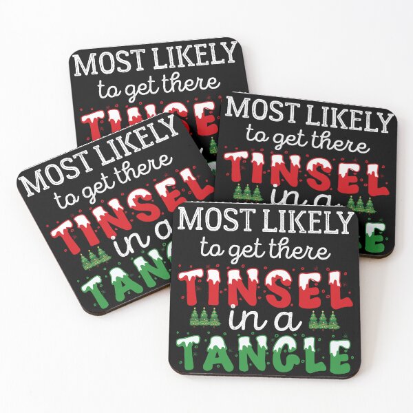 Item preview, Most Likely To Get There Tinsel In A Tangle Family Christmas Xmas designed and sold by Be Cool (5.0) ⭐⭐⭐⭐⭐.