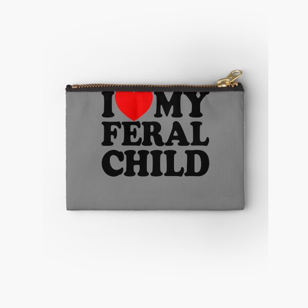 Item preview, I Love My Feral Child Funny Sarcastic Wild Feral Child Feral Gear designed and sold by DynamicDesign.