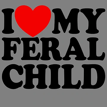Aperçu de l'œuvre I Love My Feral Child Funny Sarcastic Wild Feral Child Feral Gear de DynamicDesign