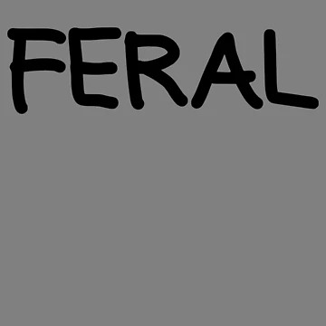 Aperçu de l'œuvre Feral Funny Sarcastic Wild Feral Man Feral Woman Feral Child Gear de DynamicDesign