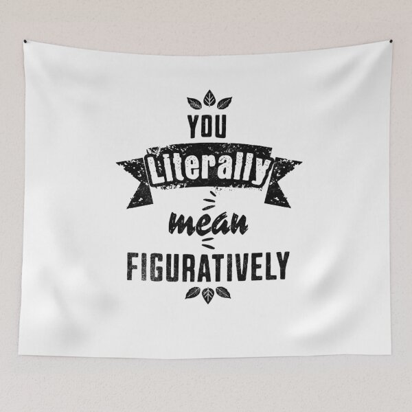 Item preview, You Literally Mean Figuratively - Embrace the Irony (Light) designed and sold by Sir Meow Meow.