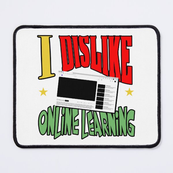 Item preview, I Dislike Online Learning designed and sold by YokujinDesign.
