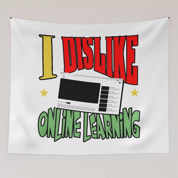 Item preview, I Dislike Online Learning designed and sold by YokujinDesign.