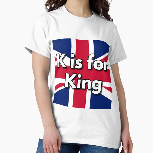 K is for Kings Classic T-Shirt