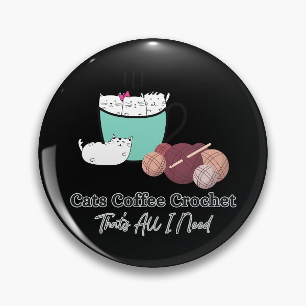Item preview, Cats Coffee Crochet That's All I Need designed and sold by Wiss2Arts.