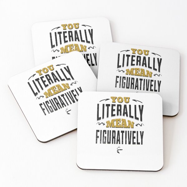 Item preview, You Literally Mean Figuratively - Embrace the Irony (Light) designed and sold by Sir Meow Meow.