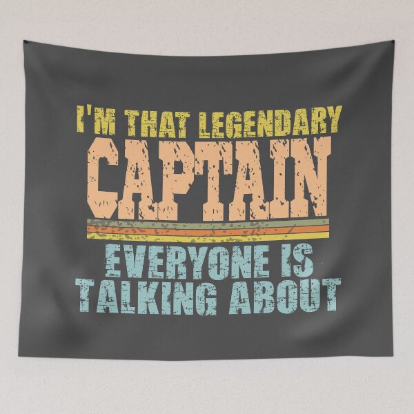 Item preview, Im that legendary captain everyone is talking about designed and sold by Colorfulman.