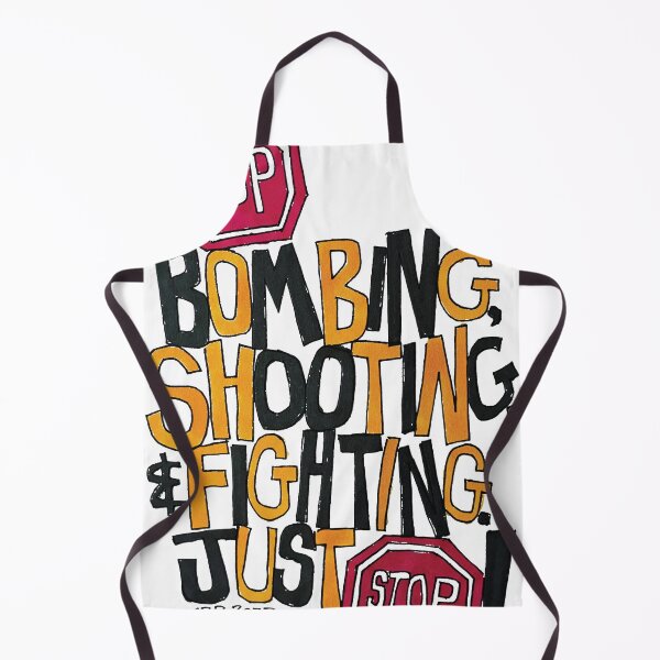 Item preview, STOP BOMBING SHOOTING AND FIGHTING. JUST STOP designed and sold by SethBondPerry.