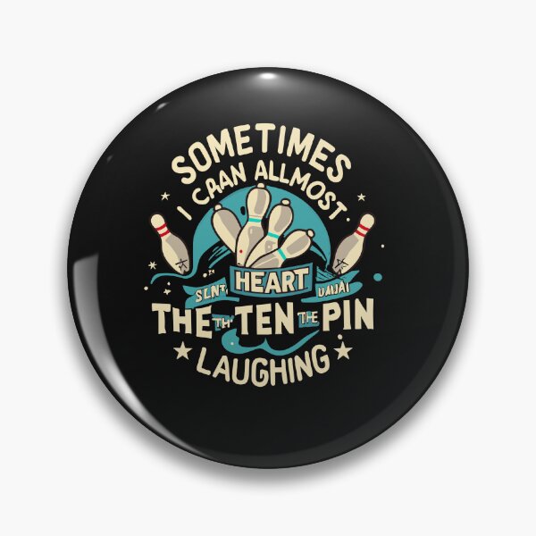 Item preview, Sometimes I can almost hear The ten pin laughing bowling designed and sold by Pitchou07.