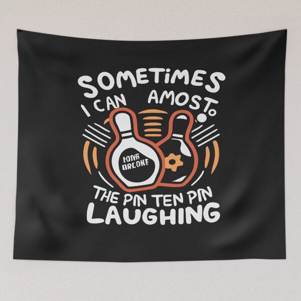 Item preview, ometimes I can almost hear The ten pin laughing bowling designed and sold by Pitchou07.