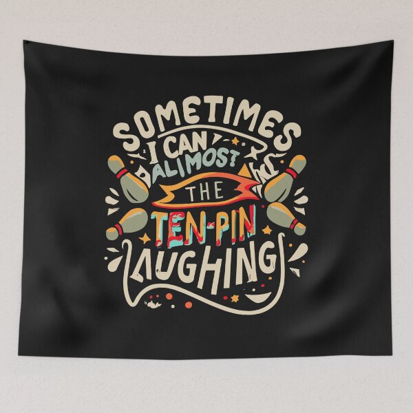 Item preview, SOmetimes I can almost hear The ten pin laughing bowling designed and sold by Pitchou07.