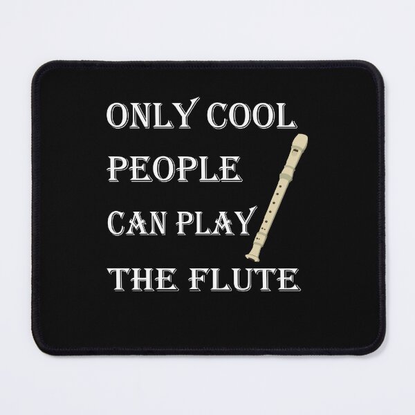 Item preview, Only Cool People Can Play The Flute designed and sold by MIROUZ2000.