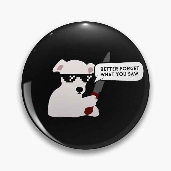 Item preview, Meme dog - better forget what you saw designed and sold by zanifun.
