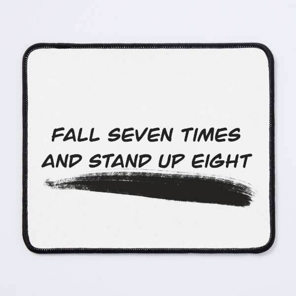 Item preview, Quote, Texts, Fall seven times and stand up eight designed and sold by IsaMarina.