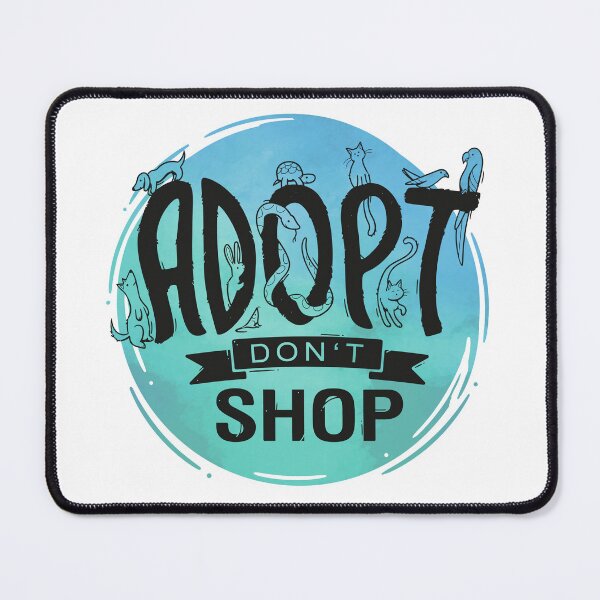 Item preview, Adopt Don't Shop designed and sold by Motivburg.