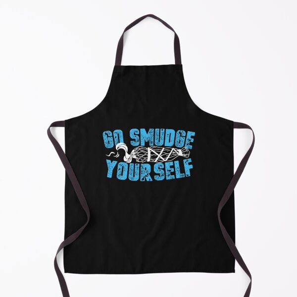 Item preview, Go Smudge Yourself Funny Smudging Pun designed and sold by SharpThreadZ.