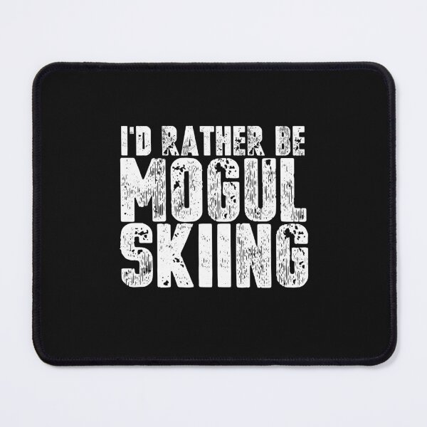 Item preview, I'd Rather Be Mogul Skiing Sarcastic Ski Quote designed and sold by SharpThreadZ.