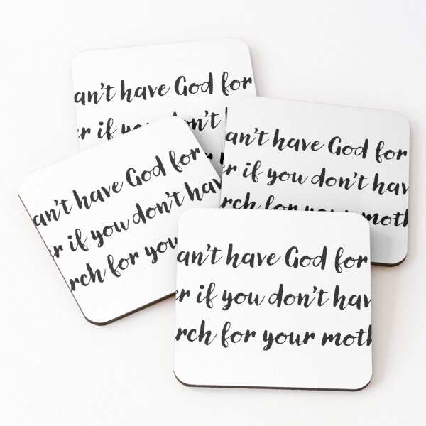 Item preview, You can't have God for your father if you don't have the Church for your mother designed and sold by papistwhovian.