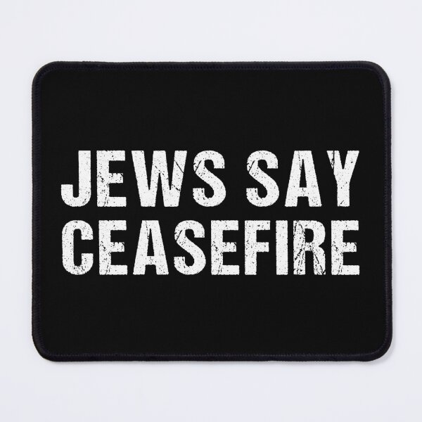 Item preview, Jews say ceasefire designed and sold by Kiwi007.