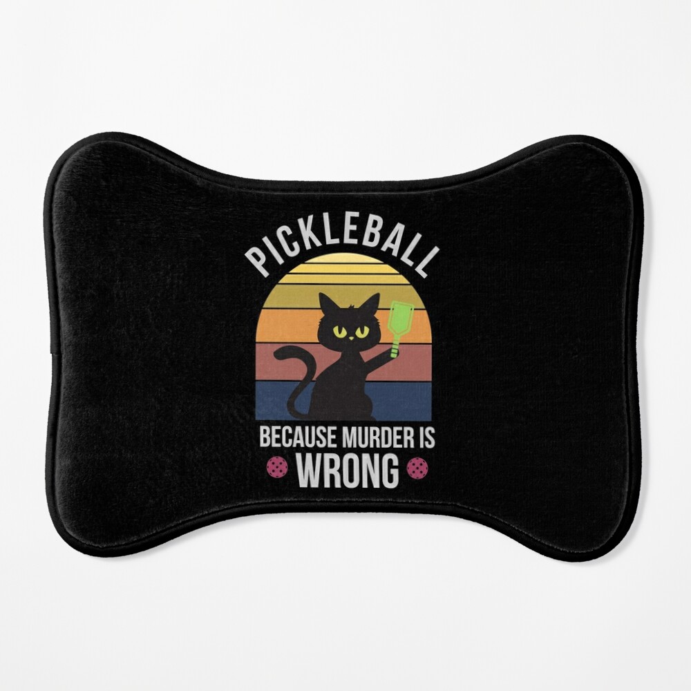 Black Cat Pickleball Because Murder is Wrong 