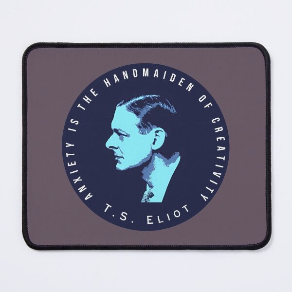 Item preview,  T.S. Eliot portrait and quote: Anxiety is the handmaiden of creativity designed and sold by artbleed.