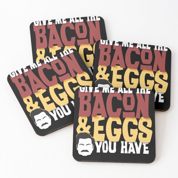 Item preview, Give me all the bacon and eggs you have Ron Swanson parks and rec designed and sold by madrigaltipha.