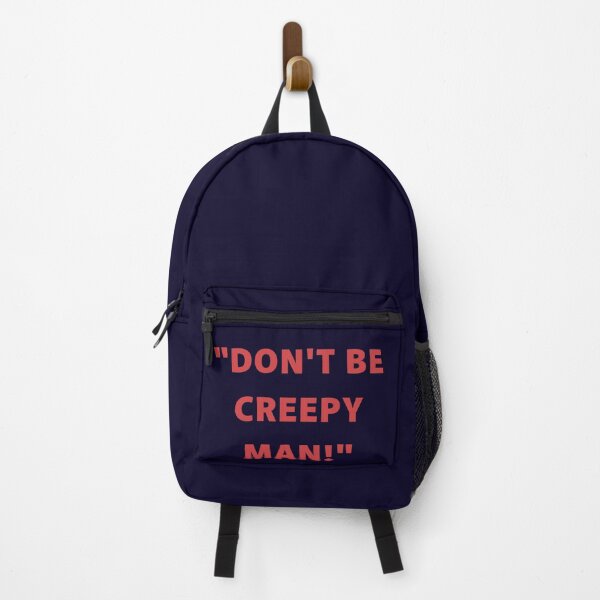 Item preview, DON'T BE CREEPY MAN. FUNNY SLOGAN designed and sold by La Loca.
