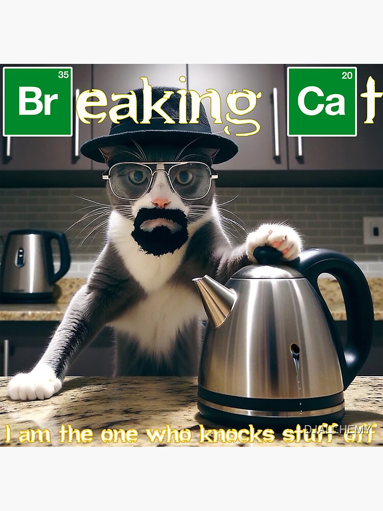 Thumbnail 3 of 3, Sticker, Breaking Cat: I am the one who knocks stuff off designed and sold by DJALCHEMY.