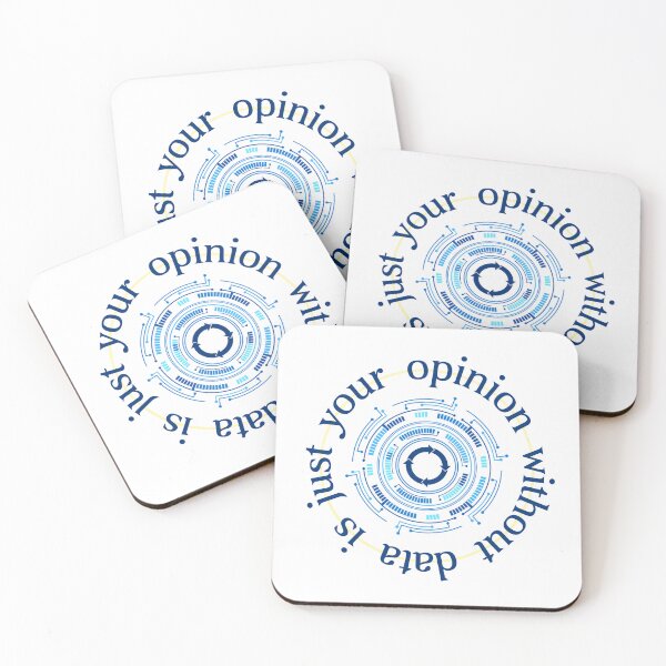 Item preview, Your opinion without data is just your opinion designed and sold by 4TeeToo.