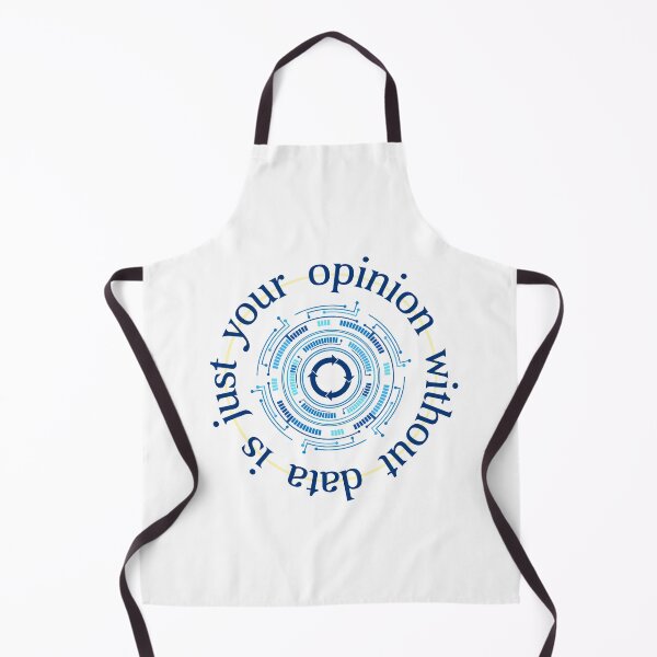 Item preview, Your opinion without data is just your opinion designed and sold by 4TeeToo.