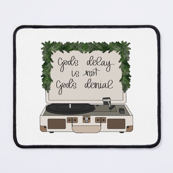 Item preview, God’s delay designed and sold by PurdyCDesigns1.