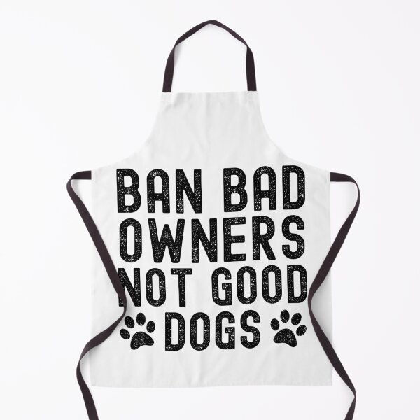 Item preview, Ban Bad Owners Not Good Dogs designed and sold by Beezi Graphix.