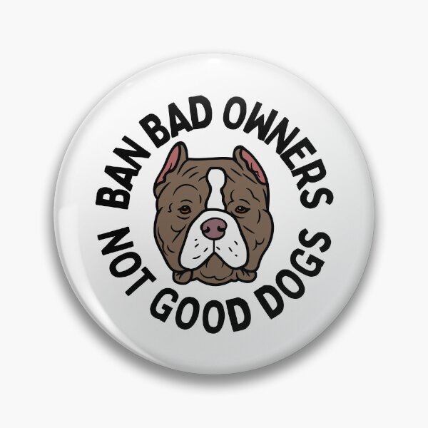 Item preview, Ban Bad Owners Not Good Dogs designed and sold by Beezi Graphix.