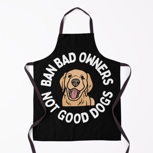 Item preview, Ban Bad Owners Not Good Dogs designed and sold by Beezi Graphix.