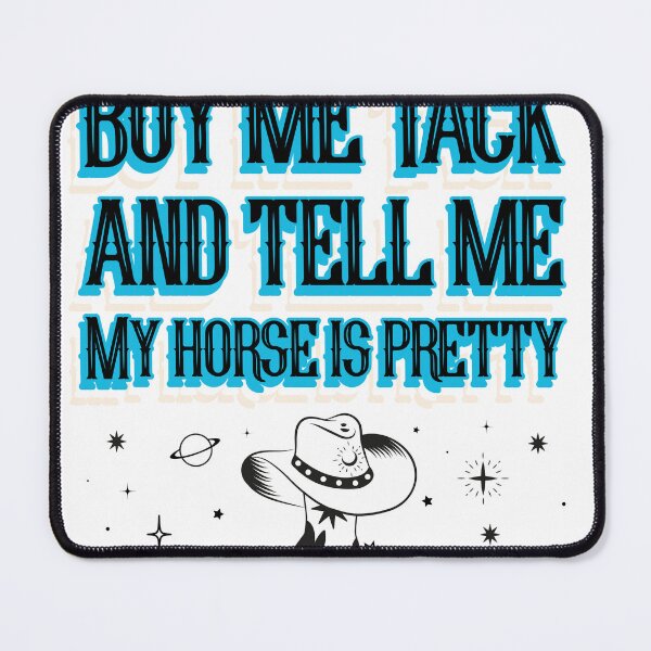 Item preview, Buy me tack and tell me horse is pretty designed and sold by Teresamarie66.