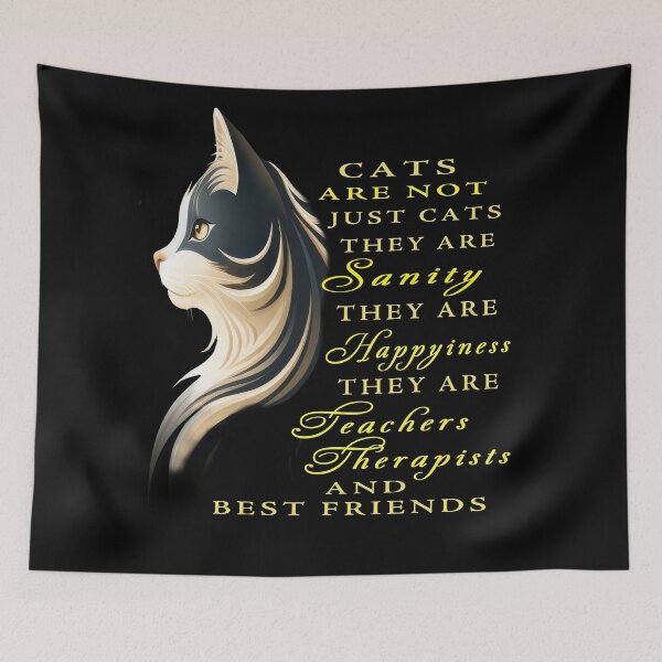 Item preview,   Cats are not just Cats they are Sanity, Happiness, Teachers, Therapists and best Friends  designed and sold by david parry.