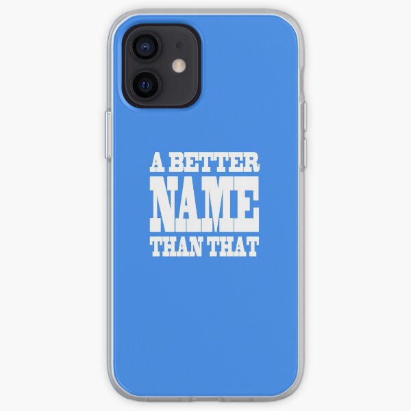 A Better Name Than That (hanger logo) iPhone Soft Case