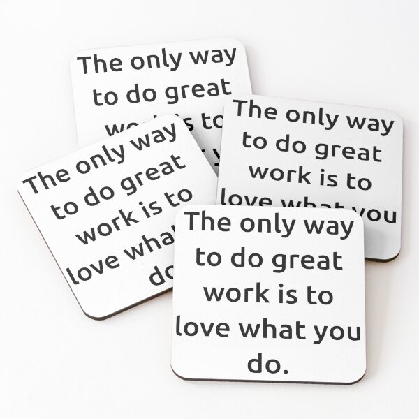 Item preview, The only way to do great work is to love what you do. designed and sold by IMCDT.