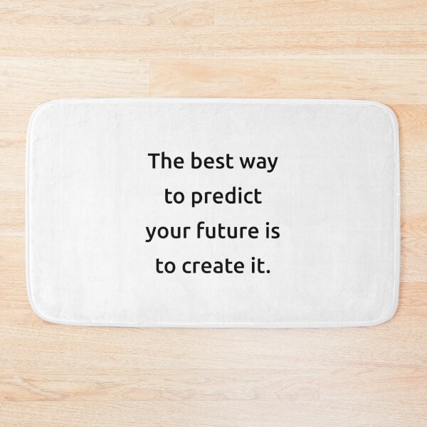 Item preview, The best way to predict your future is to create it. designed and sold by IMCDT.