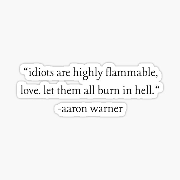 aaron warner shatter me quote Sticker