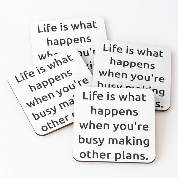 Item preview, Life is what happens when you're busy making other plans. designed and sold by IMCDT.