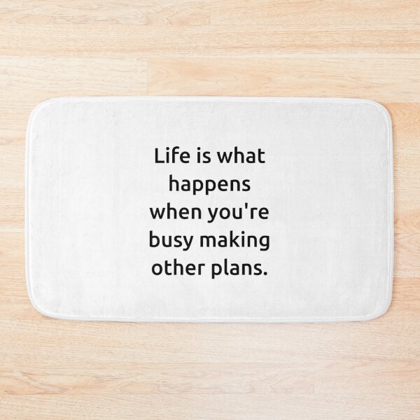 Item preview, Life is what happens when you're busy making other plans. designed and sold by IMCDT.